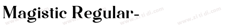 Magistic Regular字体转换 Magistic Regular字体转换